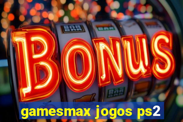 gamesmax jogos ps2